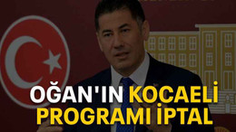 Oğan'ın Kocaeli programı iptal